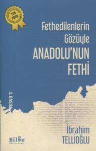 Fethedilenlerin Gözüyle Anadolu'nun Fethi