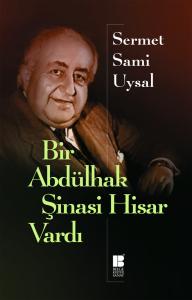 Bir Abdülhak Şinasi Hisar Vardı
