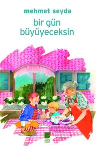 Bir Gün Büyüyeceksin Bir Gün Büyüyeceksin