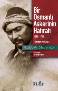 Bir Osmanlı Askerinin Hatıratı 1688-1700-Esaretten Kaçış