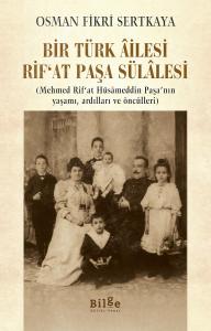 Bir Türk Âilesi Rif'at Paşa Sülâlesi