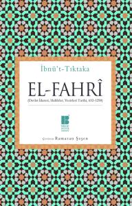 El-Fahrî-(Devlet idaresi, halifeler, vezirleri tarihi)-(632-1258) El-Fahrî-(Devlet idaresi, halifeler, vezirleri tarihi)-(632-1258)