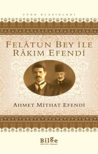 Felatun Bey ile Rakım Efendi Felatun Bey ile Rakım Efendi