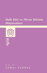 Halk Şiiri ve Divan Şiirinin Müşterekleri Halk Şiiri ve Divan Şiirinin Müşterekleri
