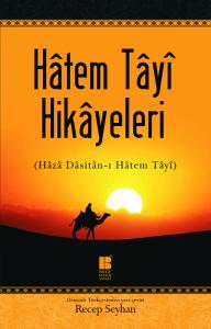 Hâtem Tâyî Hikâyeleri ((Hâzâ Dâsitân-ı Hâtem Tâyî) Hâtem Tâyî Hikâyeleri ((Hâzâ Dâsitân-ı Hâtem Tâyî)