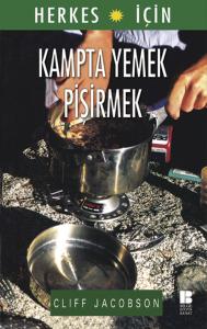 Herkes için Kampta Yemek Pişirmek Herkes için Kampta Yemek Pişirmek