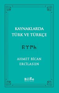 Kaynaklarda Türk ve Türkçe Kaynaklarda Türk ve Türkçe
