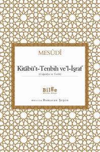 Kitabü't-Tenbih Ve'l-İşraf (Coğrafya ve Tarih) Kitabü't-Tenbih Ve'l-İşraf (Coğrafya ve Tarih)