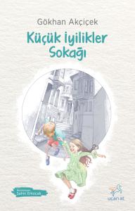 Küçük İyilikler Sokağı Küçük İyilikler Sokağı