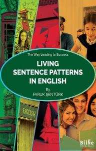 Living Sentence Patterns In English-The Way Leading to Success Living Sentence Patterns In English-The Way Leading to Success