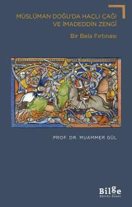 Müslüman Doğu'da Haçlı Çağı ve İmadeddin Zengi