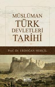 Müslüman Türk Devletleri Tarihi Müslüman Türk Devletleri Tarihi