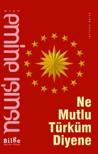 Ne Mutlu Türküm Diyene Ne Mutlu Türküm Diyene