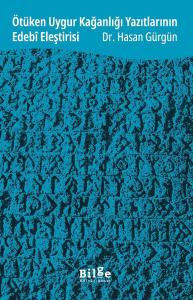 Ötüken Uygur Kağanlığı  Yazıtlarının Edebî Eleştirisi