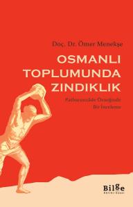 Osmanlı Toplumunda Zındıklık-Patburunzâde Örneğinde Bir İnceleme