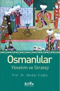 Osmanlılar-Yönetim ve Strateji Osmanlılar-Yönetim ve Strateji