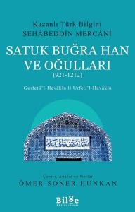 Satuk Buğra Han Ve Oğulları (921-1212)-Gurfetü'l-Hevâkîn li Urfeti'l-Havâkîn