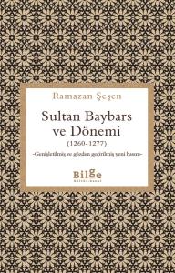 Sultan Baybars ve Dönemi (1260-1277) Sultan Baybars ve Dönemi (1260-1277)