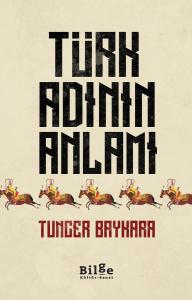 Türk Adının Anlamı Türk Adının Anlamı