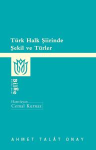 Türk Halk Şiirinde Şekil ve Türler Türk Halk Şiirinde Şekil ve Türler