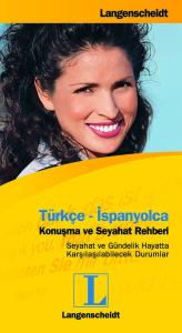 Türkçe-İspanyolca / Konuşma ve Seyahat Rehberi Türkçe-İspanyolca / Konuşma ve Seyahat Rehberi