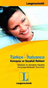 Türkçe-İtalyanca / Konuşma ve Seyahat Rehberi Türkçe-İtalyanca / Konuşma ve Seyahat Rehberi