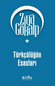 Türkçülüğün Esasları Türkçülüğün Esasları