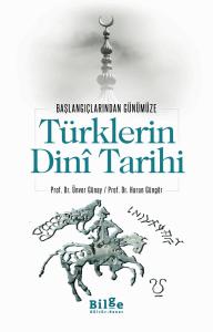 Türklerin Dinî Tarihi-Başlangıçlarından Günümüze