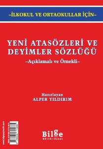 Yeni Atasözleri ve Deyimler Sözlüğü--İlkokul ve Ortaokullar için- Yeni Atasözleri ve Deyimler Sözlüğü--İlkokul ve Ortaokullar için-