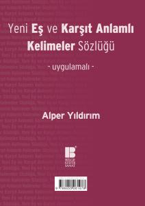 Yeni Eş ve Karşıt Anlamlı Kelimeler Sözlüğü Yeni Eş ve Karşıt Anlamlı Kelimeler Sözlüğü