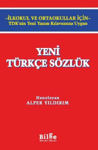 Yeni Türkçe Sözlük - İlkokul ve Ortaokullar İçin Yeni Türkçe Sözlük - İlkokul ve Ortaokullar İçin