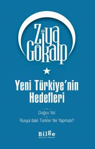 Yeni Türkiye'nin Hedefleri - Doğru Yol - Rusya'daki Türkler Ne Yapmalı? Yeni Türkiye'nin Hedefleri - Doğru Yol - Rusya'daki Türkler Ne Yapmalı?