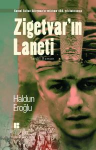 Zigetvar'ın Laneti-Kanuni Sultan Süleyman'ın vefatının 450. yılı hatırasına Zigetvar'ın Laneti-Kanuni Sultan Süleyman'ın vefatının 450. yılı hatırasına