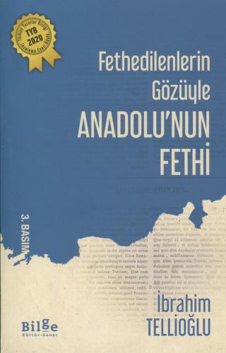 Fethedilenlerin Gözüyle Anadolu'nun Fethi