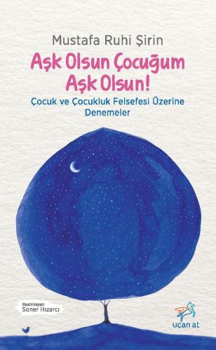 Aşk Olsun Çocuğum Aşk Olsun!