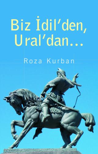 Biz İdil'den,Ural'dan...