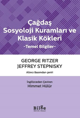 Çağdaş Sosyoloji Kuramları ve Klasik Kökleri