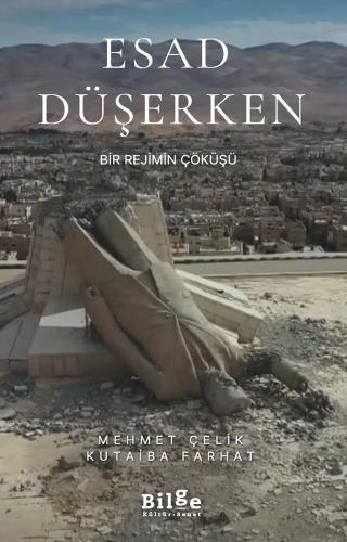 Esad Düşerken-Bir Rejimin Çöküşü