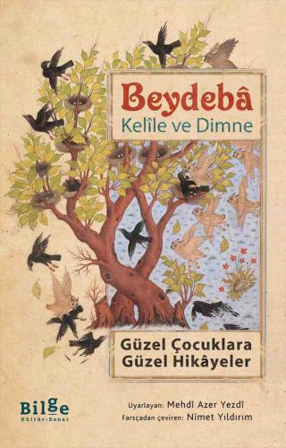 Kelile ve Dimne-Güzel Çocuklara Güzel Hikâyeler