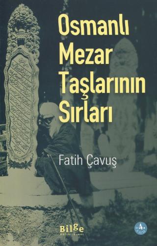 Osmanlı Mezar Taşlarının Sırları