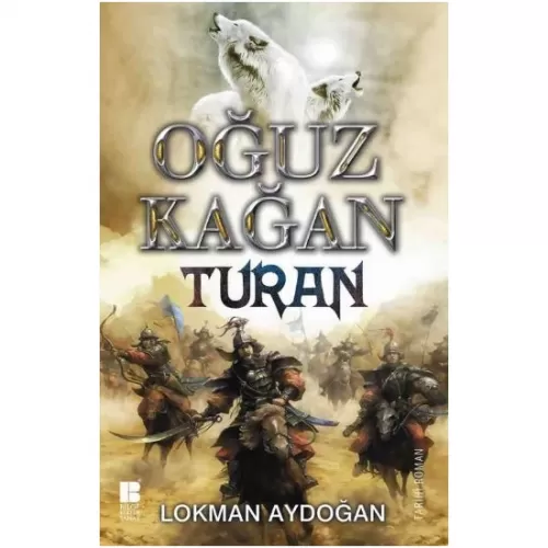 Oğuz Kağan- Turan