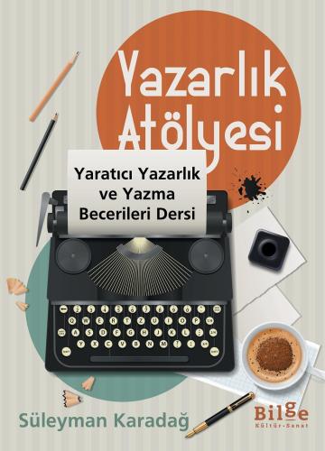 Yazarlık Atölyesi-Yaratıcı Yazarlık ve Yazma Becerileri Dersi